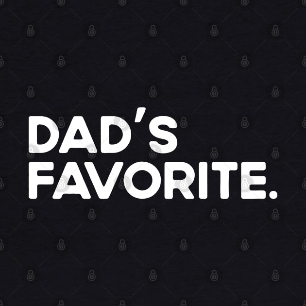 Dad’s Favorite by TeeTypo